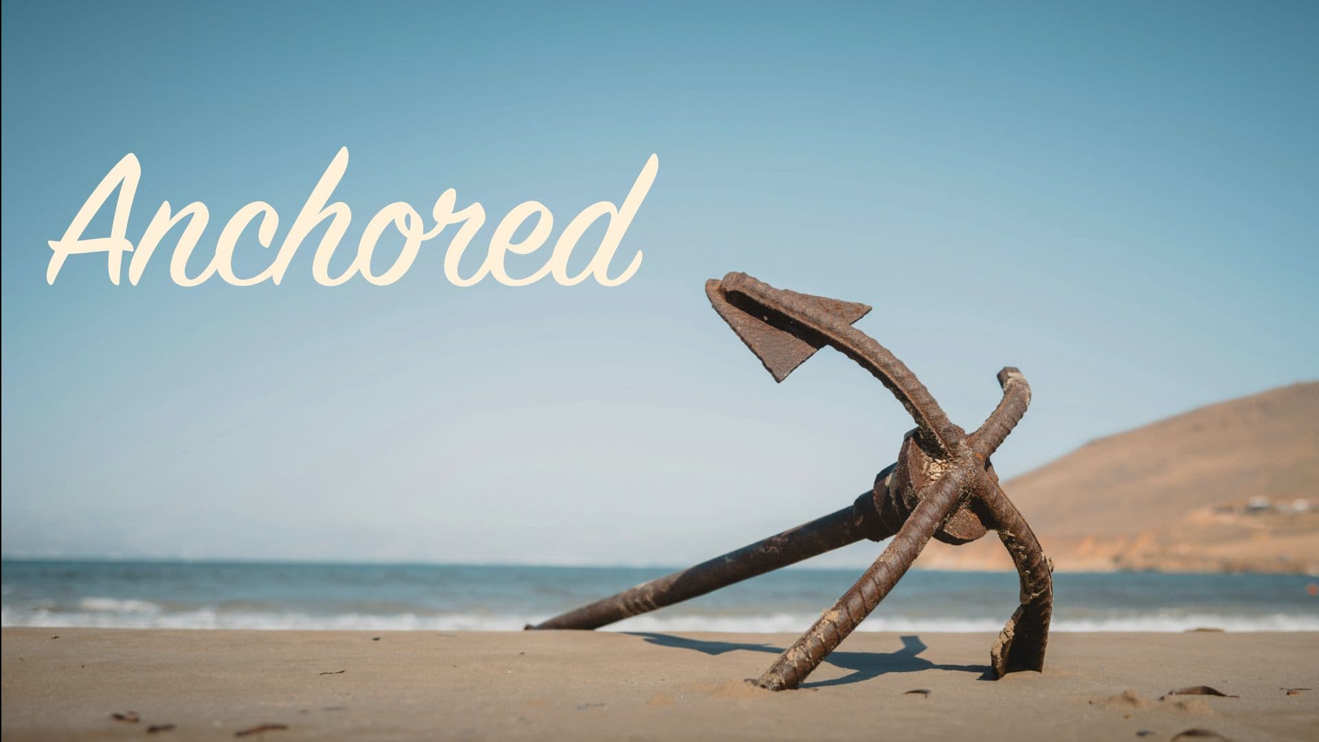 Anchored